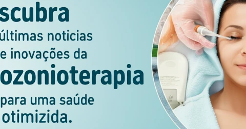 Descubra as últimas notícias e inovações da ozonioterapia para uma saúde otimizada.