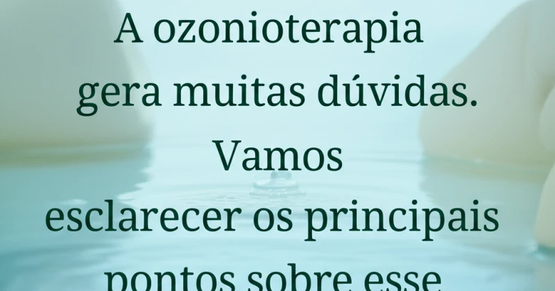 Imagem ilustrativa do artigo sobre Ozonioterapia: 7 Perguntas Que Você Precisa Saber! mostrando um aspecto relevante do tema