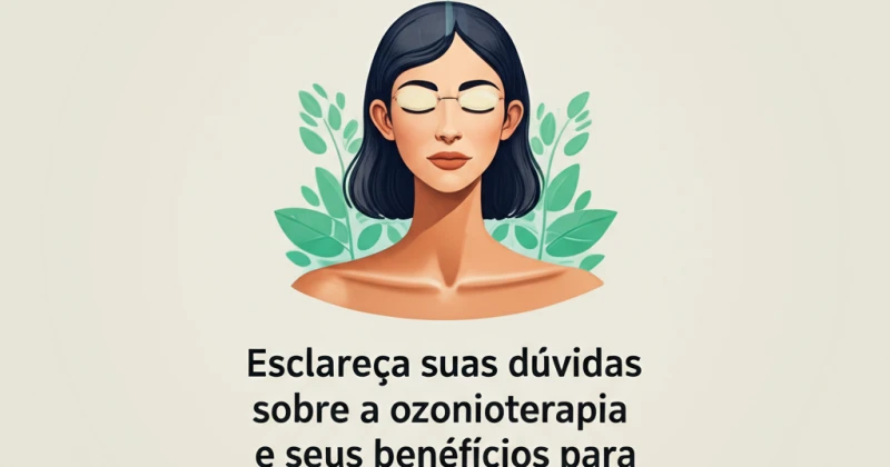 Imagem ilustrativa do artigo sobre Ozonioterapia: Tire Suas Dúvidas Essenciais! mostrando um aspecto relevante do tema