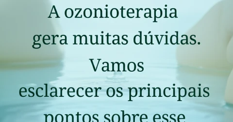 A ozonioterapia gera muitas dúvidas. Vamos esclarecer os principais pontos sobre esse tratamento.