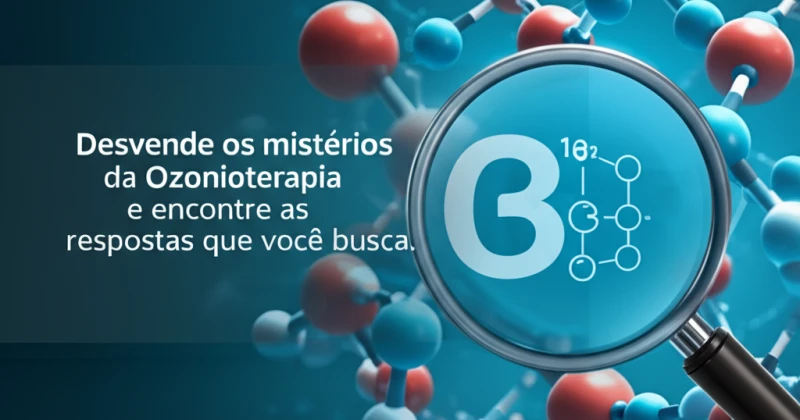 Imagem ilustrativa do artigo sobre Ozonioterapia: Respostas Que Você Procura! mostrando um aspecto relevante do tema