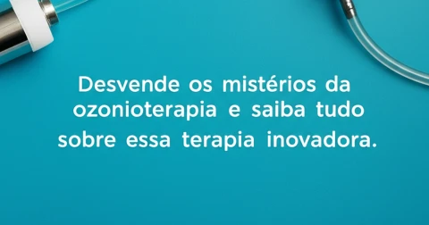 Desvende os mistérios da ozonioterapia e saiba tudo sobre essa terapia inovadora.