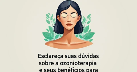 Esclareça suas dúvidas sobre a ozonioterapia e seus benefícios para a saúde.