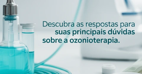 Descubra as respostas para suas principais dúvidas sobre a ozonioterapia.