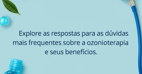 Explore as respostas para as dúvidas mais frequentes sobre a ozonioterapia e seus benefícios.